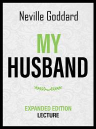 Icon image My Husband - Expanded Edition Lecture