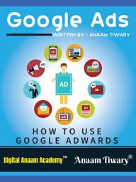 Icon image Google Ads: How to Use Google Adwords
