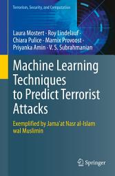 Icon image Machine Learning Techniques to Predict Terrorist Attacks: Exemplified by Jama'at Nasr al-Islam wal Muslimin