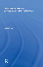 Icon image China's Rural Market Development in the Reform Era