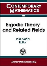 Icon image Ergodic Theory and Related Fields: 2004-2006 Chapel Hill Workshops on Probability and Ergodic Theory, University of North Carolina Chapel Hill, North Carolina, Volume 10