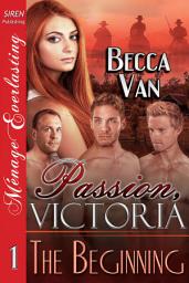 Icon image Passion, Victoria 1: The Beginning