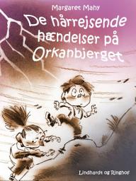 Icon image De hårrejsende hændelser på Orkanbjerget