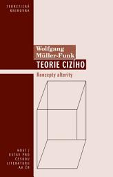 Icon image Teorie cizího: Koncepty alterity