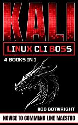 Icon image Kali Linux CLI Boss: Novice To Command Line Maestro