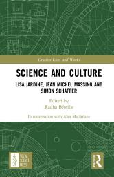 Icon image Science and Culture: Lisa Jardine, Jean Michel Massing and Simon Schaffer