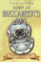 Icon image The Body at Buccaneer Bay: An M/M Cozy Mystery: Secrets and Scrabble 5