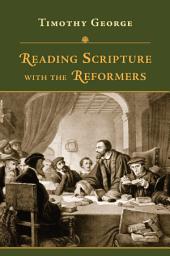Icon image Reading Scripture with the Reformers