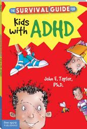 Icon image The Survival Guide for Kids with ADHD