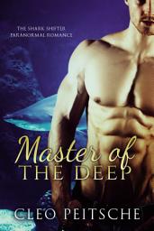 Icon image Master of the Deep (Paranormal Shark Shifter Romance)
