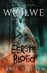 Icon image Wêreld van wolwe 1: Eerste bloed