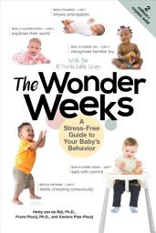 Icon image The Wonder Weeks: A Stress-Free Guide to Your Baby's Behavior, Edition 6