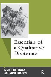 Icon image Essentials of a Qualitative Doctorate