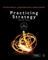 Icon image Practicing Strategy: Text and cases, Edition 2