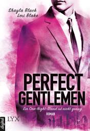 Icon image Perfect Gentlemen - Ein One-Night-Stand ist nicht genug
