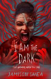 Icon image I Am the Dark That Answers When You Call