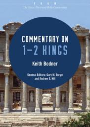 Icon image Commentary on 1-2 Kings: From The Baker Illustrated Bible Commentary