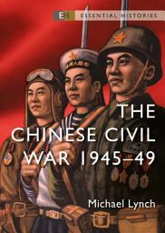 Icon image The Chinese Civil War: 1945–49