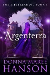 Icon image Argenterra: Silverlands Book One
