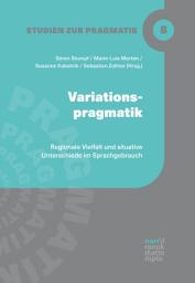 Icon image Variationspragmatik: Regionale Vielfalt und situative Unterschiede im Sprachgebrauch
