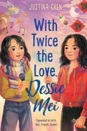 Icon image With Twice the Love, Dessie Mei