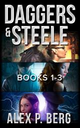 Icon image Daggers & Steele, Books 1-3