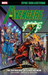 Icon image Avengers Epic Collection: The Avengers/Defenders War