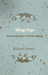 Icon image Wing-Tips - The Identification of Birds in Flight