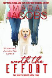 Icon image Worth The Effort (Worth Series Book 4): A Copper Country Romance