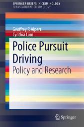 Icon image Police Pursuit Driving: Policy and Research
