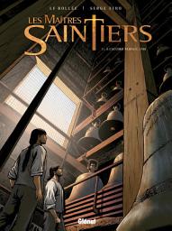 Icon image Les maîtres-saintiers: Les maîtres-saintiers Tome 1