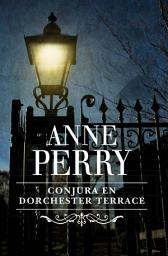 Icon image Conjura en Dorchester Terrace (Inspector Thomas Pitt 27)