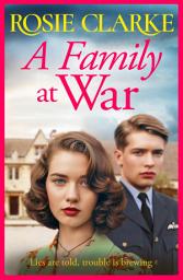 Icon image A Family at War: A brilliant wartime saga read from Rosie Clarke