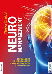 Icon image Neuromanagement Nueva Edición: Del Management al Neuromanagement