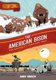 Icon image History Comics: The American Bison: The Buffalo's Survival Tale
