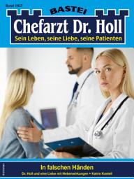 Icon image Chefarzt Dr. Holl 1957: In falschen Händen