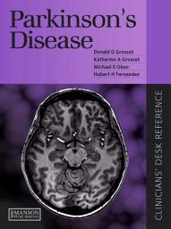 Icon image Parkinson's Disease: Clinican's Desk Reference