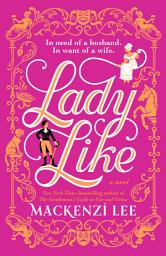 Icon image Lady Like: A Novel