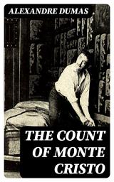 Icon image The Count Of Monte Cristo: Illustrated Edition