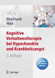 Icon image Kognitive Verhaltenstherapie bei Hypochondrie und Krankheitsangst: Ausgabe 2