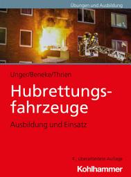 Icon image Hubrettungsfahrzeuge: Ausbildung und Einsatz, Ausgabe 4