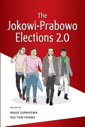 Icon image The Jokowi-Prabowo Elections 2.0