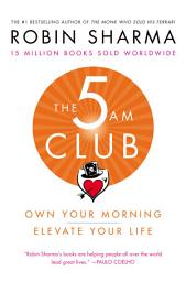 Icon image The 5AM Club: Own Your Morning. Elevate Your Life.