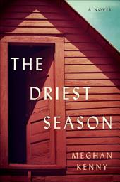 Icon image The Driest Season: A Novel