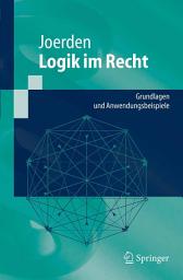 Icon image Logik im Recht: Grundlagen und Anwendungsbeispiele