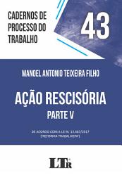 Icon image Cadernos de Processo do Trabalho | Volume 43: Ação Rescisória – Parte V
