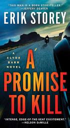 Icon image A Promise to Kill: A Clyde Barr Novel