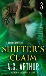 Icon image Shifter's Claim Part III: A Paranormal Shapeshifter Werejaguar Romance