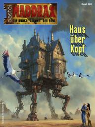 Icon image Maddrax 683: Haus über Kopf
