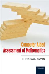 Icon image Computer Aided Assessment of Mathematics